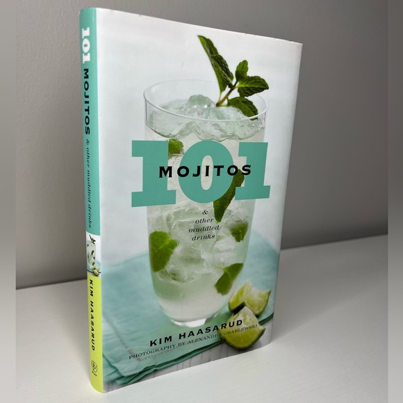 101 Mojitos and other muddled drinks by Kim Hassarud. New! - Picture 3 of 8